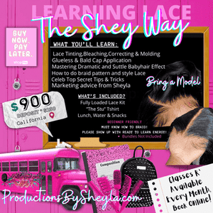 LEARN LACE “THE SHEY WAY” - The Baddie Academy